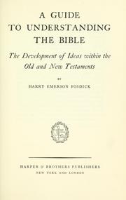 Cover of: A guide to understanding the Bible: the development of ideas within the Old and New Testaments