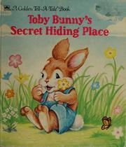 Cover of: Toby Bunny's secret hiding place by Dave Werner