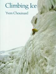 Cover of: Climbing ice by Yvon Chouinard