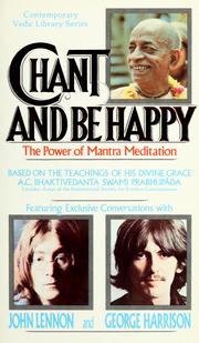 Chant and be happy by A. C. Bhaktivedanta Swami Srila Prabhupada