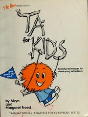 The new TA for kids...and grown-ups too by Alvyn M. Freed, Alvyn Freed, Margaret Freed