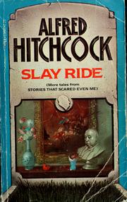 Cover of: Alfred Hitchcock presents slay ride by Alfred Hitchcock