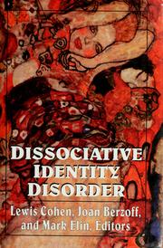 Cover of: Dissociative identity disorder by edited by Lewis M. Cohen, Joan N. Berzoff, Mark R. Elin.