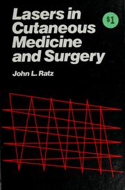 Cover of: Lasers in cutaneous medicine and surgery by [edited by] John L. Ratz.