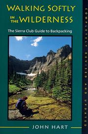 Cover of: Walking Softly in the Wilderness: The Sierra Club Guide to Backpacking (Sierra Club Books Publication)