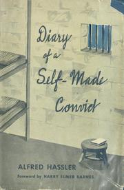 Cover of: Diary of a self-made convict. by Alfred Hassler
