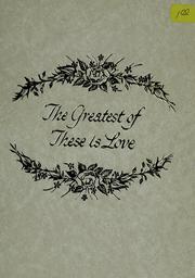 Cover of: The greatest of these is love