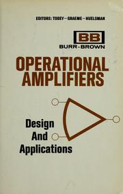 Cover of: Operational amplifiers by Jerald G. Graeme, editor, pt. 1; Gene E. Tobey, editor, pt. 2; Lawrence P. Huelsman, consulting editor.