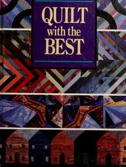 Cover of: Quilt with the best by edited by Carol Cook Hagood ; [patterns and illustrations, Karen Tindall Tillery, Larry Hunter, Melissa Jones Clark].