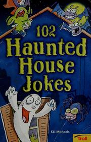 Cover of: 102 haunted house jokes