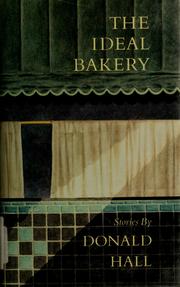 Cover of: The ideal bakery by Donald Hall