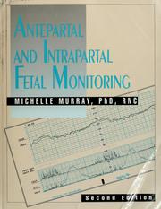 Cover of: Antepartal and Intrapartal Fetal Monitoring (2nd Edition) by Michelle Murray