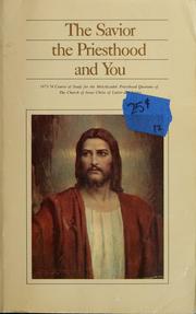 Cover of: The Savior, the Priesthood and you by Church of Jesus Christ of Latter-day Saints