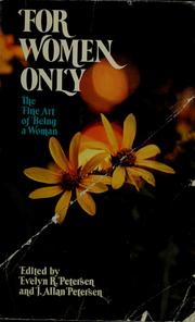 Cover of: For women only by Evelyn R. Petersen