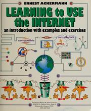 Cover of: Learning to use the Internet by Ernest C. Ackermann