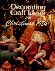 Cover of: Decorating & Craft Ideas for Christmas 1984 by Shelley Stewart