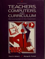 Cover of: Teachers, computers, and curriculum: microcomputers in the classroom