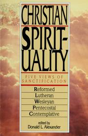 Cover of: Christian spirituality by edited by Donald Alexander ; with contributions by Sinclair B. Ferguson ... [et al.].