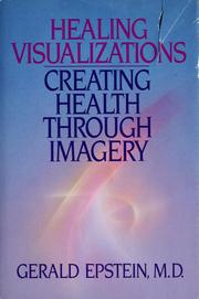 Cover of: Healing visualizations by Gerald Epstein