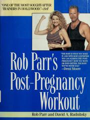 Cover of: Rob Parr's post-pregnancy workout by Rob Parr