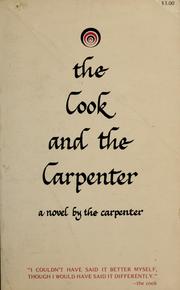 Cover of: The cook and the carpenter: a novel by the carpenter