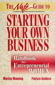 Cover of: The NAFE guide to starting your own business: a handbook for entrepreneurial women