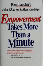 Cover of: Empowerment takes more than a minute by Kenneth H. Blanchard