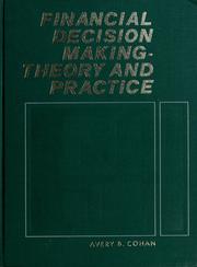 Cover of: Financial decision making--theory and practice by Avery B. Cohan