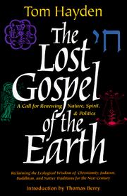 Cover of: The lost gospel of the earth: a call for renewing nature, spirit and politics