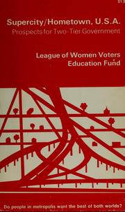 Cover of: Supercity/hometown, U.S.A. by League of Women Voters (U.S.). Education Fund.