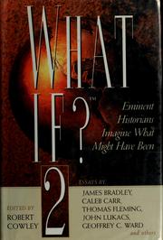 Cover of: What if? 2 by by James Bradley ... [et al.] ; edited by Robert Cowley.