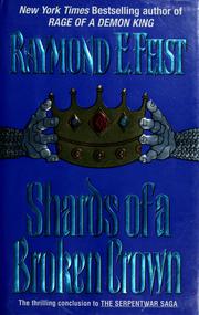 Cover of: Shards of a broken crown by Raymond E. Feist
