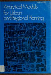 Cover of: Analytical models for urban and regional planning.