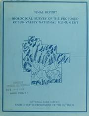 Cover of: Biological survey of the proposed Kobuk Valley National Monument by Herbert R. Melchior