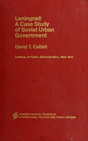 Cover of: Leningrad: a case study of Soviet urban government by David Tredwell Cattell