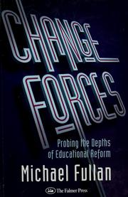 Cover of: Change forces by Michael Fullan