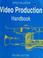 Cover of: Video production handbook