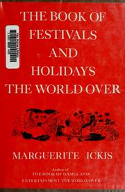 Cover of: The book of festivals and holidays the world over. by Marguerite Ickis