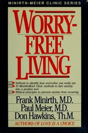 Cover of: Worry-free living by Frank B. Minirth