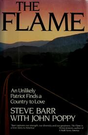 Cover of: The flame: an unlikely patriot finds a country to love