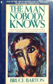 Cover of: The Man Nobody Knows by Bruce Barton