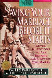 Cover of: Saving your marriage before it starts: seven questions to ask before (and after) you marry