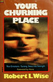 Cover of: Your churning place by Robert L. Wise