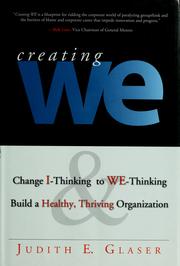 Cover of: Creating We: Change I-Thinking to WE-Thinking & Build a Healthy, Thriving Organization