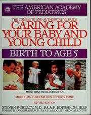 Cover of: Caring for your baby and young child: birth to age 5
