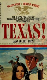 Cover of: TEXAS! by Dana Fuller Ross