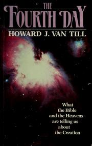 Cover of: The fourth day by Howard J. Van Till