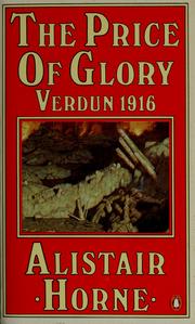 Cover of: The price of glory; Verdun 1916 by Alistair Horne