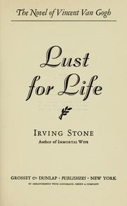 Cover of: Lust for life: the novel of Vincent van Gogh