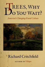 Cover of: Trees, why do you wait? by Critchfield, Richard.